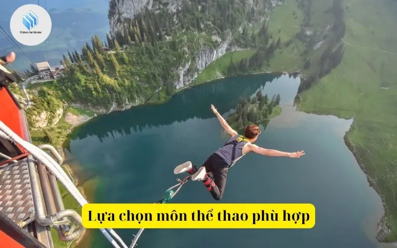 Lựa chọn môn thể thao phù hợp